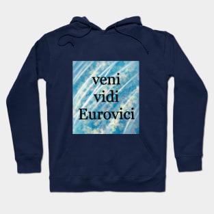 Veni, Vidi, Eurovici Hoodie